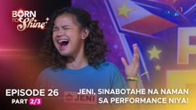 Born To Shine: Jeni, sinabotahe na naman sa performance niya! (Episode 26 - Part 2/3)