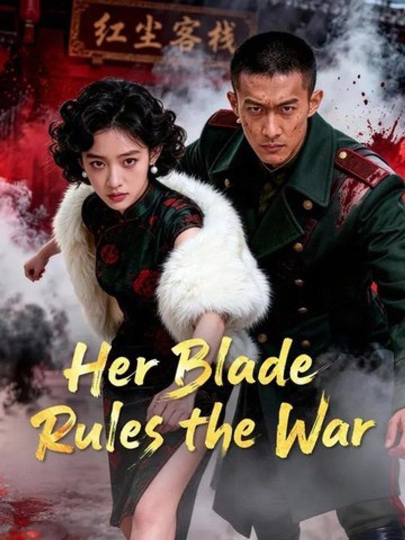 ⁣Her blade rules the war- Drama Movie English Sub