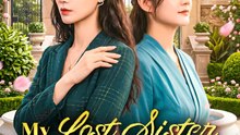 My Lost Sister Is the Boss - Full Movie 2026 with English Subtitles