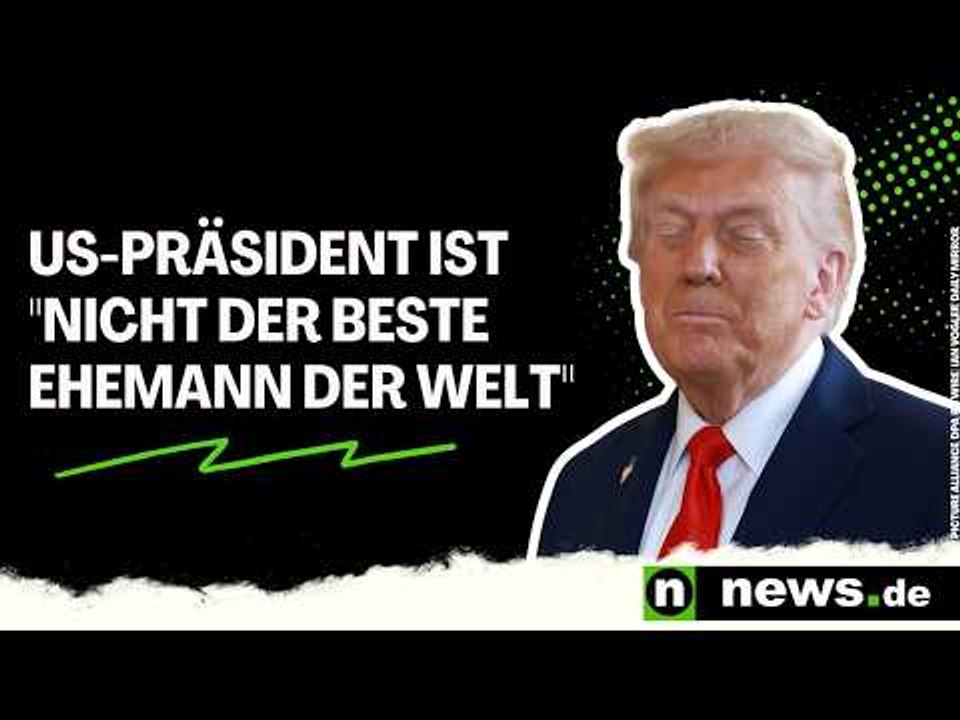 Donald Trump: Sie nimmt kein Blatt vor den Mund - US-Präsident 'nicht der beste Ehemann der Welt'