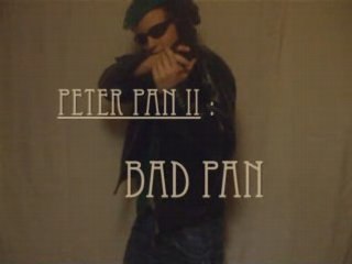 Peter Pan 2 - BAD PAN (bande annonce)