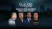 Dialog Poket Rakyat: Adakah Kita Bersedia Ubah Cara Hidup?