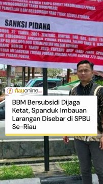 BBM Bersubsidi Dijaga Ketat, Spanduk Imbauan Larangan Disebar di SPBU Se-Riau