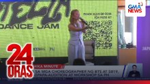 Isa sa mga choreographer ng BTS at SB19, magpapa-audition at workshop sa PH | 24 Oras