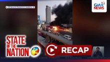 State of the Nation: (Part 1)Nagliyab na bus; Bring Zaldy home; "Negros 19"