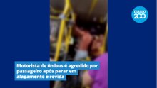 Motorista de ônibus é agredido por passageiro após parar em alagamento e revida