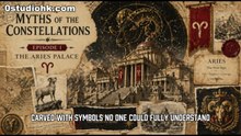Myths of the Constellations Episode 1 — The Aries Palace