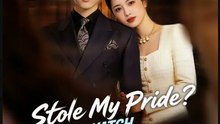 Stole My Pride Watch Me RISE- Full Drama Movie English Sub