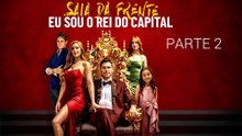 Saia Da Frente, Eu Sou O Rei Do Capital Dublado Português - PARTE 2