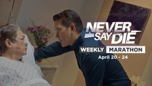 Never Say Die: Weekly Marathon | April 20 - 24, 2026