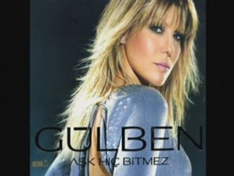 Gülben Ergen - Aşk Hiç Bitmez