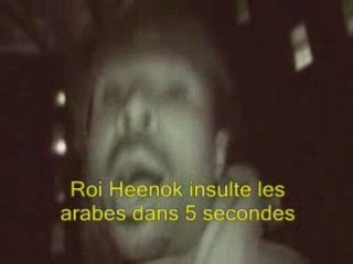 ROI HEENOK INSULTE