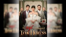 The Wife You Dumped is the True Heiress Full Movie