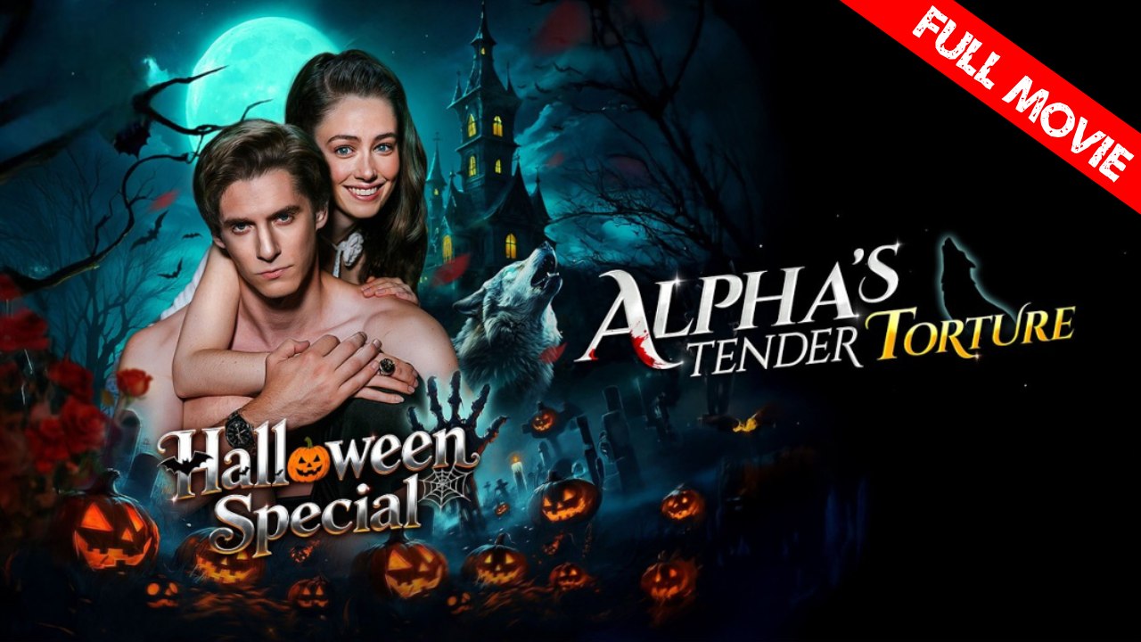 Alpha's Tender Torture | Full Movie HD - Best Drama ShortFilms Hot Romance Sweet Romance Fantasy Romantic Emotional Sentimental Heartfelt