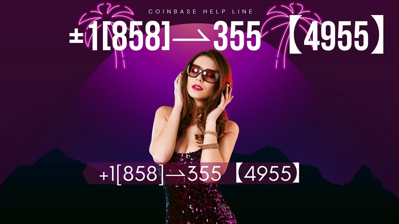 ALL EASY^ 121~//\\【Verified】अ ⋉[FULLGUIDE]⇻ Coinbase® WALLET© SuppORT℗ Phone+1[858]⇀355【4955】 (3)