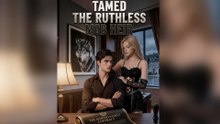 Tamed The Ruthless Mob Heir #FullMovie