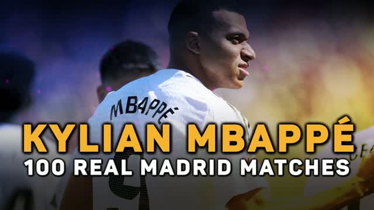 Kylian Mbappe - 100 matches for Real Madrid