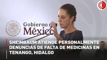 Pobladores de Tenango de Doria manifiestan a Sheinbaum falta de medicamentos; Presidenta se compromete a resolver