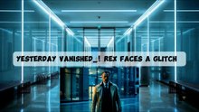 AGENT REX - The Case of the Missing Yesterday I Sci-fi Film