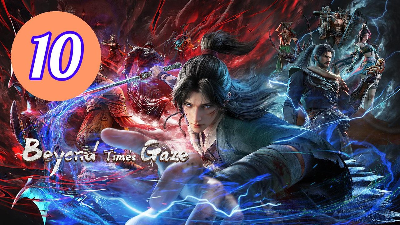 Beyond Times Gaze Episode 10 Engsub