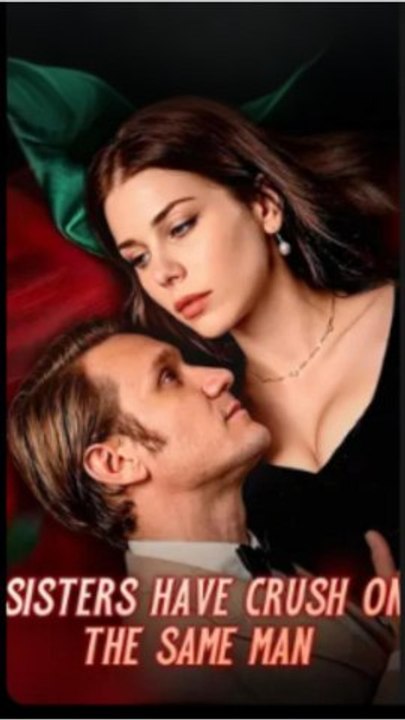 [EngSub] Sisters Have Crush On The Same Man | Full Movie HD | Family Betrayal