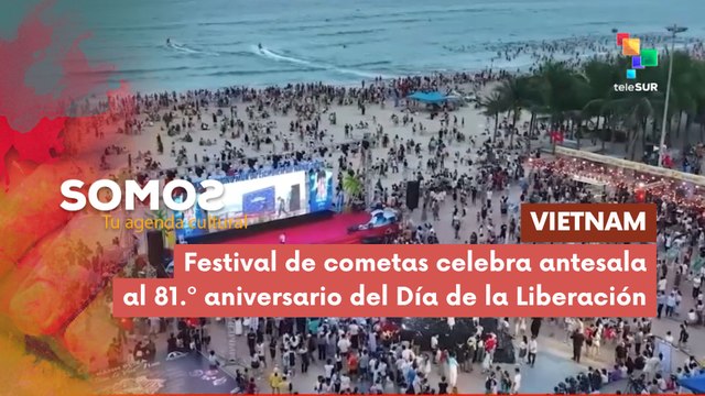 SOMOS | Vietnam | Festival de cometas celebra antesala al 81.º aniversario del Día de la Liberación 27-04-2026
