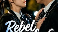 Rebel for Love - Full Chinese Drama - Movie English Sub