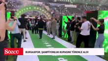 Bursaspor, şampiyonluk kupasını törenle aldı