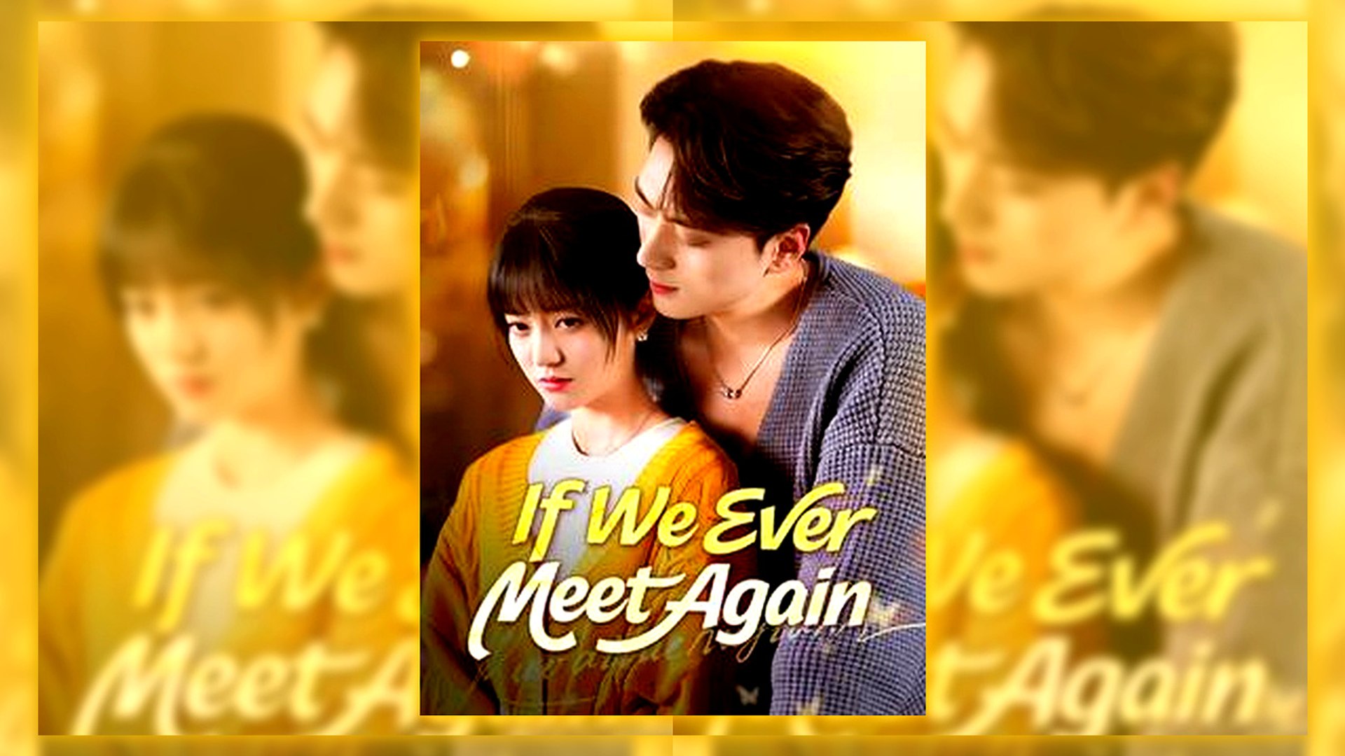 ⁣If We Ever Meet Again Hd