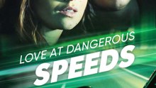 Love at Dangerous Speeds | HD 1080p