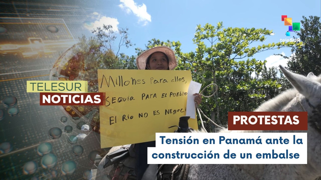 Campesinos de Río Indio rechazan construcción de mega embalse