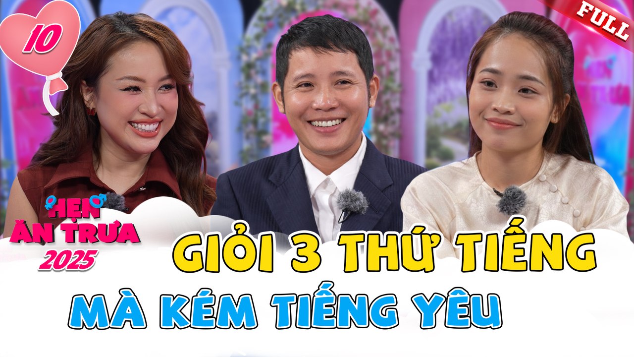 Hẹn Ăn Trưa 2025 tập 10A