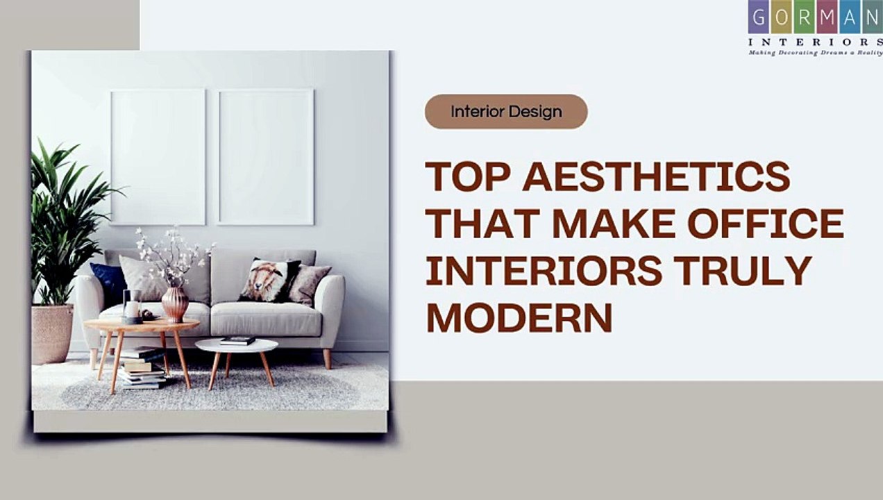 Top Aesthetics That Make Office Interiors Truly Modern