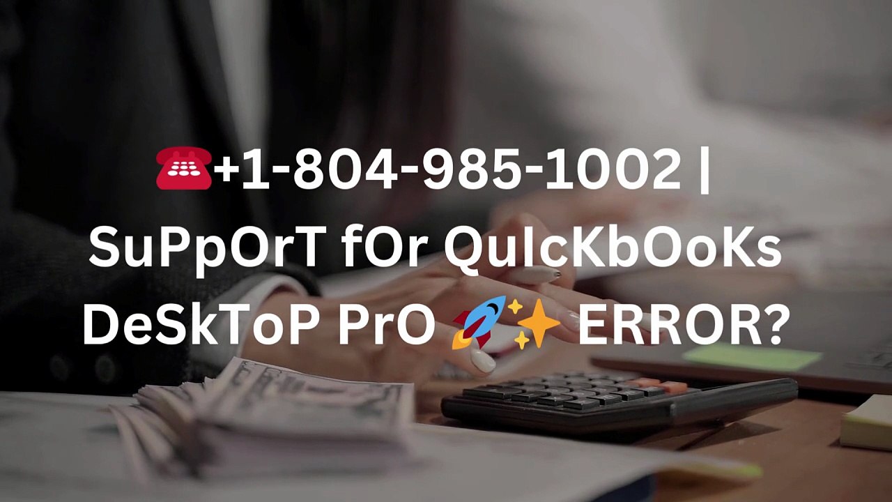☎️+1-804-985-1002 | SuPpOrT fOr QuIcKbOoKs DeSkToP PrO 🚀✨ ERROR???