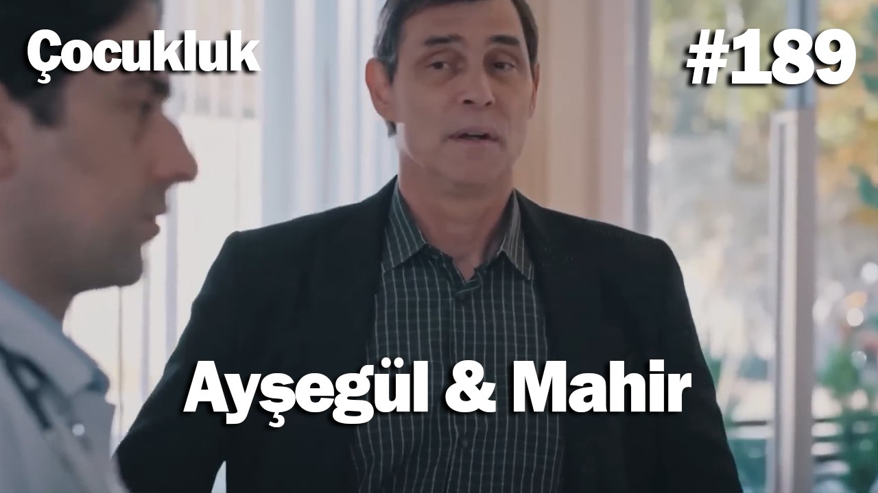 Ayşegül & Mahir #189 - Çocukluk