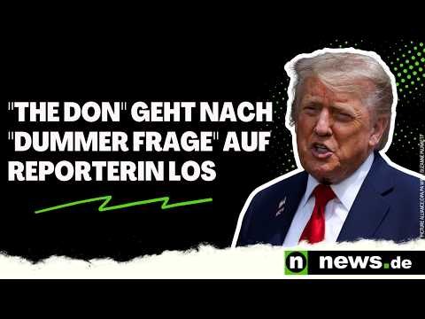 Donald Trump: The Don geht nach dummer Frage auf Reporterin los