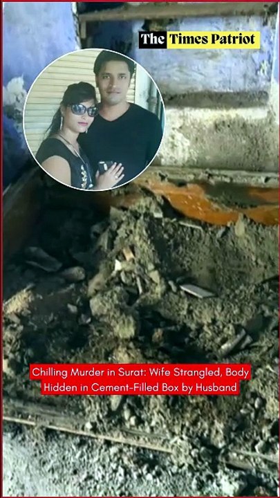 Chilling Murder in Surat: Wife Strangled, Body Hidden in Cement-Filled Box by Husband