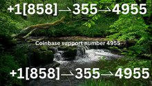 !!≋FAQ&!! ⁂{{ＯFFICIAL}}™⁂GUIDE] Coinbase® HELP DESK© &SUPPoRT℗ Phone NuMber [TOLL FREE]