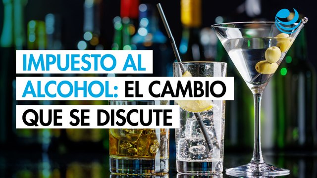 IEPS a bebidas alcohólicas: Por qué México busca cambiar la forma de gravar el alcohol