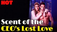 Scent of the ceo's lost love