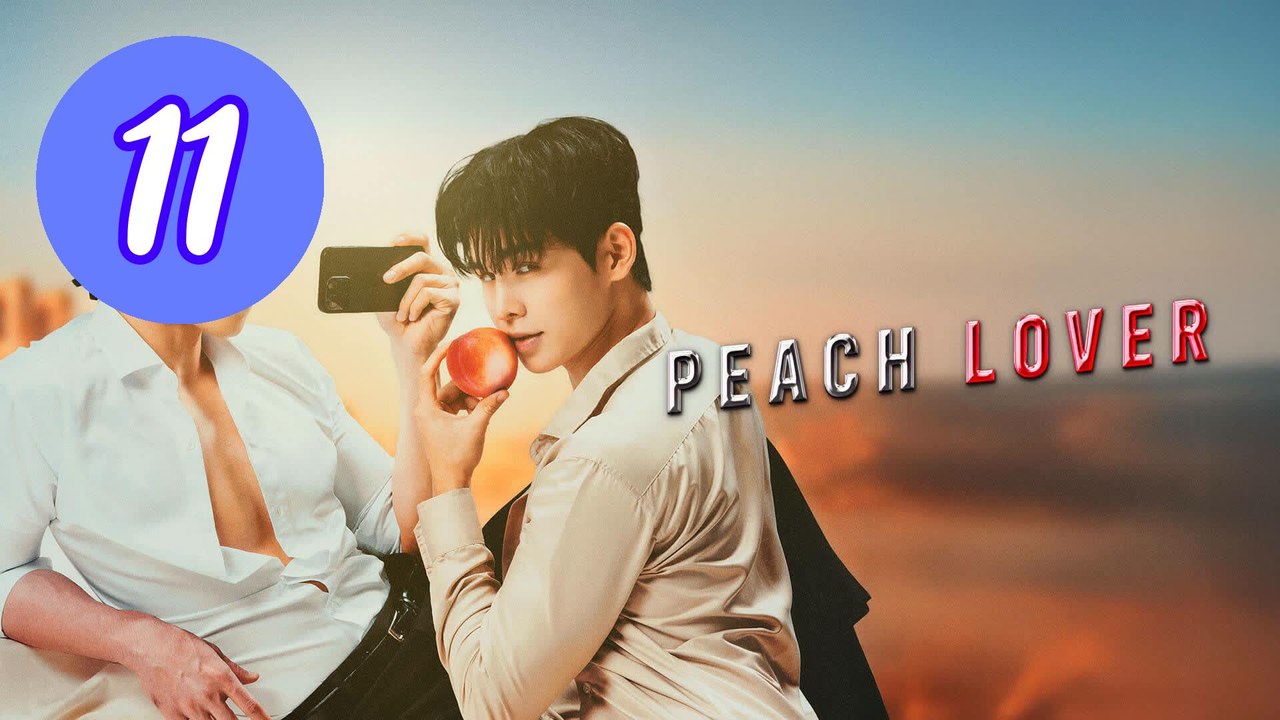 Peach Lover Episode 11 Engsub