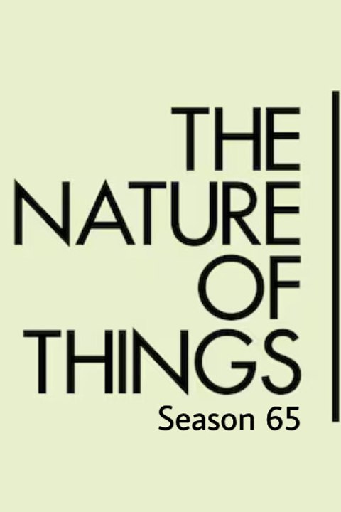 The Nature of Things - Season 65 - Episode 10:...