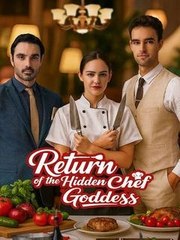 Return of the Hidden Chef Goddess - Full - Full Movie