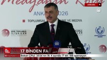 Bakan Çiftçi: 2026’nın ilk 4 ayında 17 bin 188 operasyon