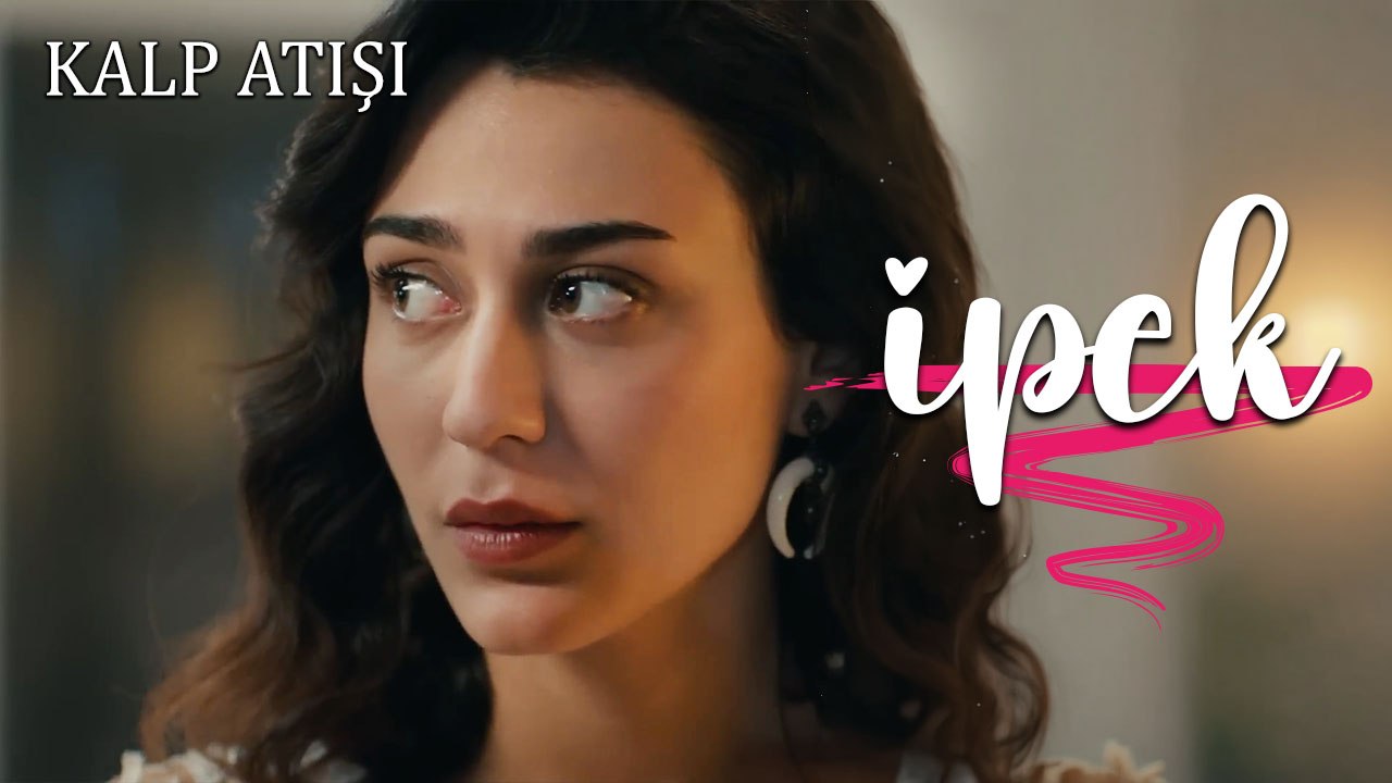 İpek Sahneleri - Kalp Atışı