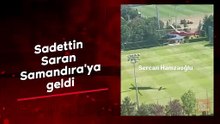 Sadettin Saran Samandıra'ya geldi