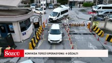 Konya'da tefeci operasyonu: 4 gözaltı