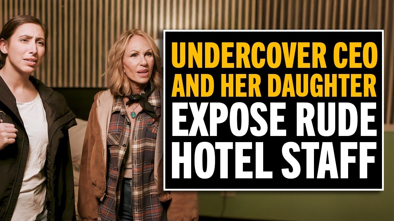 Undercover CEO and Her Daughter Expose Rude Hotel Staff