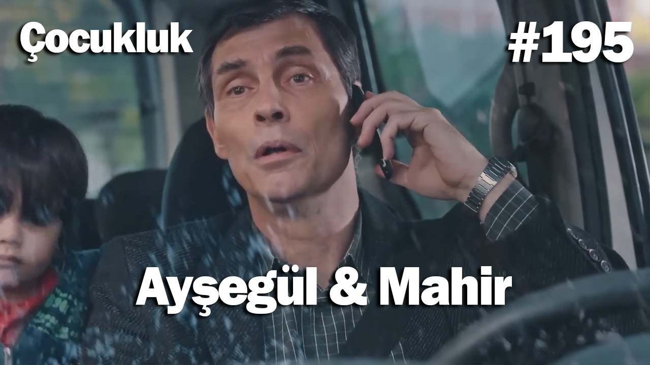 Ayşegül & Mahir #195 - Çocukluk