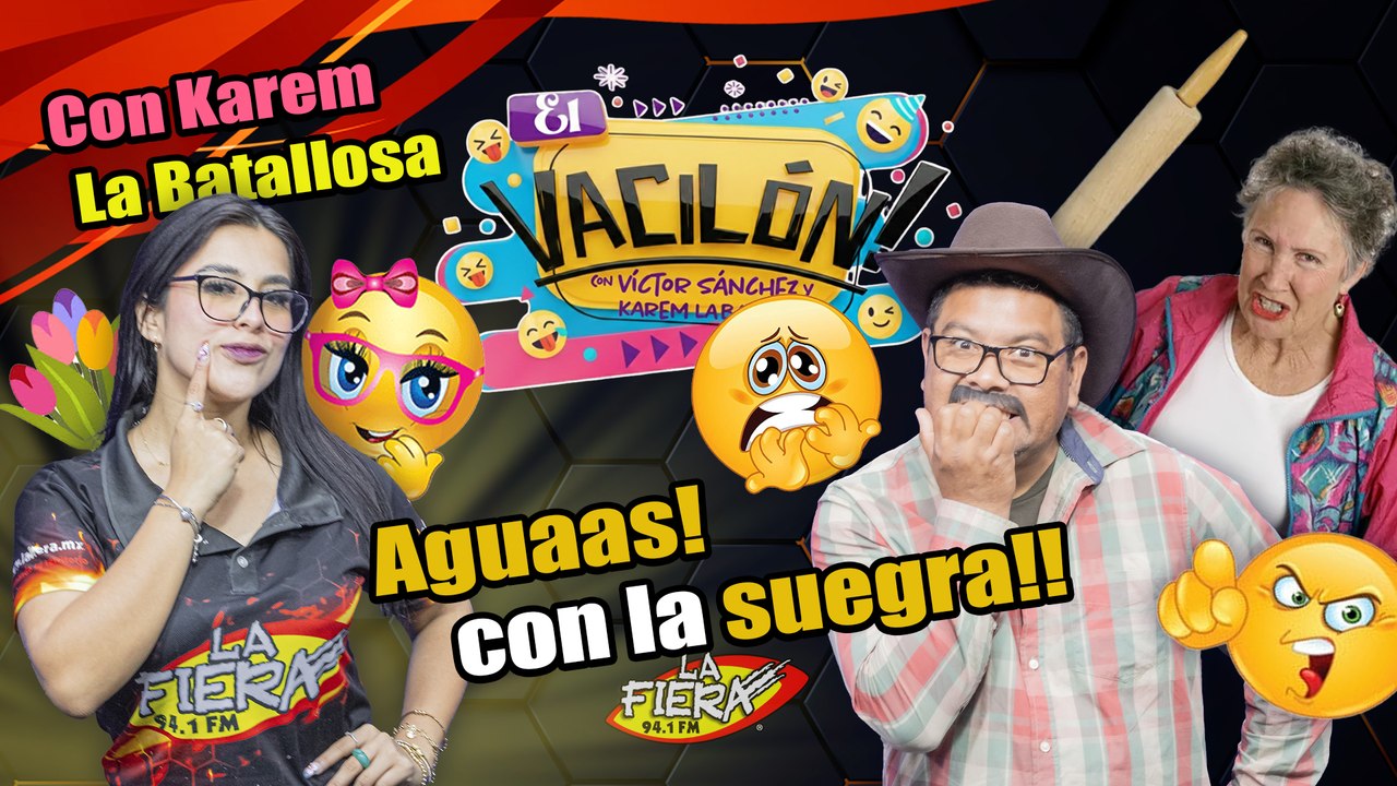 ¡Víctor se quedó a pie! 🚗💨 Toca chismear con la Suegra |  El Vacilón de La Fiera 94.1 FM